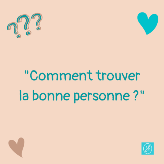 Comment trouver la bonne personne